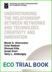 Understanding the Relationship Between Networks and Technology, Creativity and Innovation