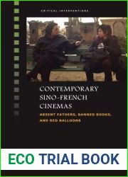 Contemporary Sino-French Cinemas: Absent Fathers, Banned Books, and Red Balloons (Critical Interventions)