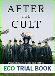 After the Cult: Perceptions of Other and Self in West New Britain (Papua New Guinea)