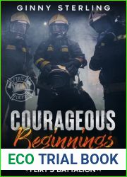 Courageous Beginnings (Flirt|s Battalion #0)