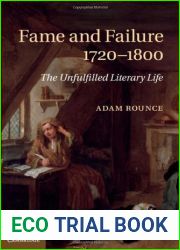 Fame and Failure 1720-1800: The Unfulfilled Literary Life by Adam Rounce (2013-11-25)