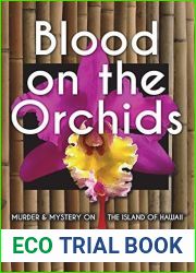 Blood on the Orchids: Murder and Mystery On The Island of Hawaii
