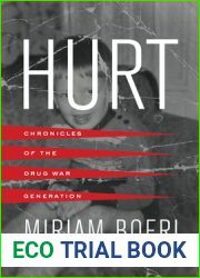 Hurt: Chronicles of the Drug War Generation