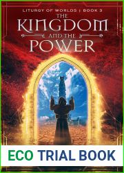 The Kingdom and the Power (Liturgy of Worlds, #3)