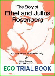 The Story of Ethel and Julius Rosenberg: A Court Room and Prison Drama