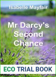 Mr Darcy|s Second Chance: A Pride and Prejudice Variation