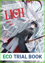 Disciple of the Lich: Or How I Was Cursed by the Gods and Dropped Into the Abyss! (Light Novel) Vol. 5