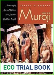 Muroji: Rearranging Art And History At A Japanese Buddhist Temple