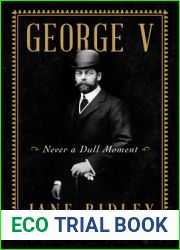 George V: Never a Dull Moment