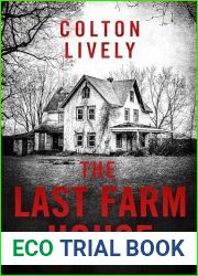 The Last Farm House: A Small Town Post Apocalypse EMP Thriller