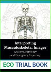Interpreting Musculoskeletal Images: Anatomy, Pathology and Emergency Reporting