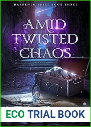 Amid Twisted Chaos (Darkened Skies #3)