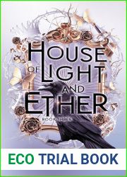 House of Light and Ether (Gilded City, #3)