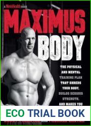 Maximus Body: The Physical and Mental Training Plan that Shreds Your Body, Builds Strength, and Makes You Unstoppably Fit