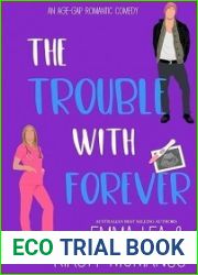 The Trouble With Forever: An Age-Gap Romantic Comedy (The Trouble With Series Book 3)
