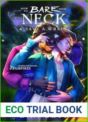 How to Bare Your Neck and Save a Wreck (Guides For Dating Vampires Book 3)