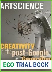 Artscience: Creativity in the Post-Google Generation