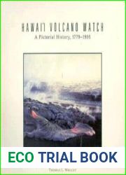 Hawaii Volcano Watch: A Pictorial History, 1779-1991