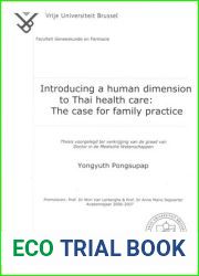 Introducing a Human Dimension to Thai Health Care: The Case for Family Practice: Thesis Submitted in Fulfilment of the Requirements for the Award of … in the Medical Sciences by Yongyuth Pongsup