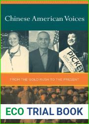 Chinese American Voices: From the Gold Rush to the Present