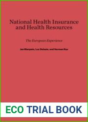 National Health Insurance and Health Resources: The European Experience by Jan Blanpain (1978-05-05)
