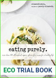Eating Purely: More Than 100 All-Natural, Organic, Gluten-Free Recipes for a Healthy Life