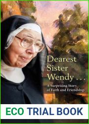 Dearest Sister Wendy . . . A Surprising Story of Faith and Friendship