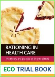 Rationing in health care: The theory and practice of priority setting