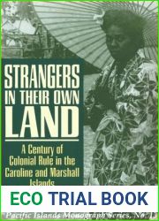 Strangers in Their Own Land: A Century of Colonial Rule in the Caroline and Marshall Islands