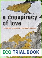 A Conspiracy of Love: Following Jesus in a Postmodern World