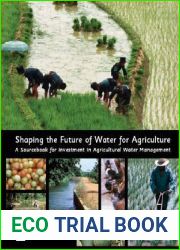 Shaping the Future of Water for Agriculture: A Sourcebook for Investment in Agricultural Water Management