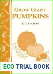 Grow Giant Pumpkins: Storey|s Country Wisdom Bulletin A-187 (Storey Country Wisdom Bulletin, A-187)