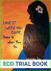 Love It When You Come, Hate It When You Go: Stories