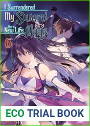 I Surrendered My Sword for a New Life as a Mage: Volume 6