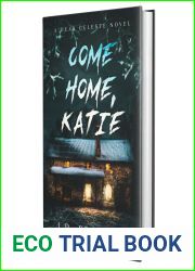 Come Home, Katie: A Dear Celeste Novel