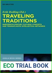 Traveling Traditions: Nineteenth-Century Cultural Concepts and Transatlantic Intellectual Networks (Buchreihe der Anglia Anglia Book Series, 53)