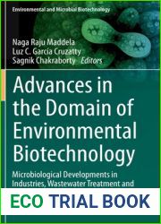Advances in the Domain of Environmental Biotechnology: Microbiological Developments in Industries, Wastewater Treatment and Agriculture (Environmental and Microbial Biotechnology)