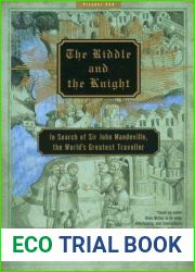 The Riddle and the Knight: In Search of Sir John Mandeville, the World|s Greatest Traveller