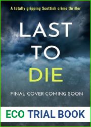 Last to Die: A totally gripping Scottish crime thriller (DS Malkie McCulloch Book 2)