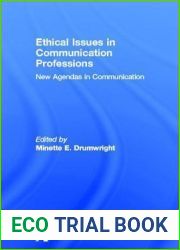 Ethical Issues in Communication Professions: New Agendas in Communication (New Agendas in Communication Series)