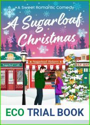 A Sugarloaf Christmas: A Sweet Romantic Comedy (Sugarloaf Bakery Book 4)