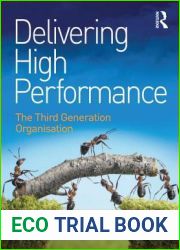 Delivering High Performance: The Third Generation Organisation