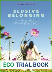 Elusive Belonging: Marriage Immigrants and Multiculturalism in Rural South Korea