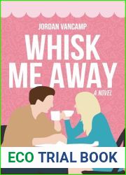 Whisk Me Away: Small Town Christian Romance (Ashwood Falls Book 1)