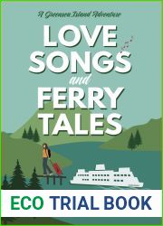 LOVE SONGS AND FERRY TALES: A Small-Town Romantic Comedy (A Greensea Island Adventure Book 1)