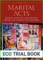 Marital Acts: Gender, Sexuality, and Identity among the Chinese Thai Diaspora