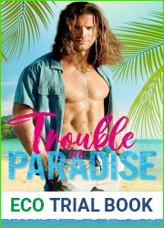 Trouble in Paradise: A Forced Proximity Enemies to Lovers Small Town Romance Novel (Paradise Key)