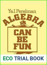 Algebra Can Be Fun by Yakov Isidorovich Perelman (2011-09-14)