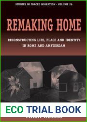 Remaking Home: Reconstructing Life, Place and Identity in Rome and Amsterdam: Reconstructing Life, Place and Identity in Rome and Amsterdam