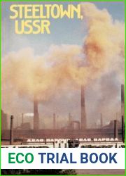 Steeltown, USSR: Soviet Society in the Gorbachev Era